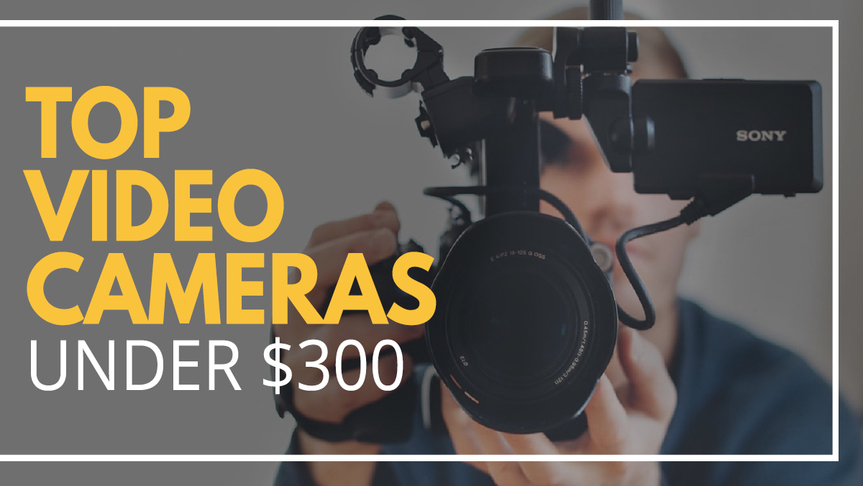 best camera for filmmaking on a budget 2019