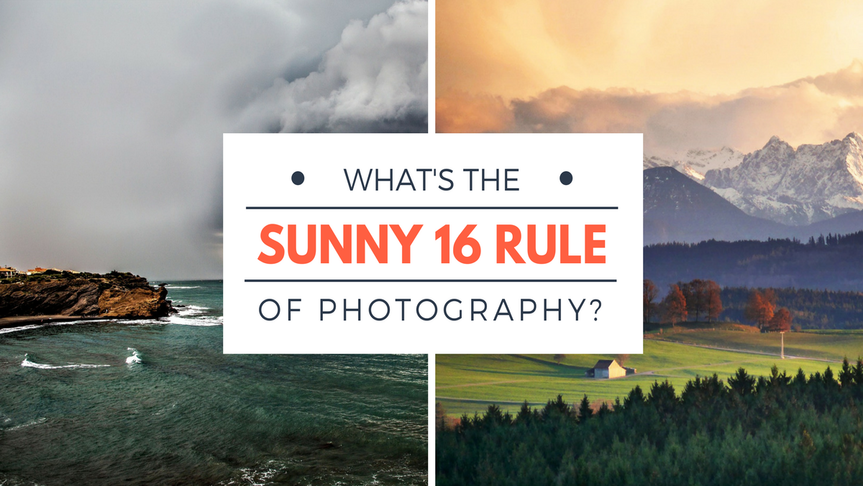 What You Ought to Know About the Sunny 16 Rule